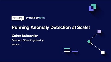 Running Anomaly Detection at Scale - Opher Dubrovsky
