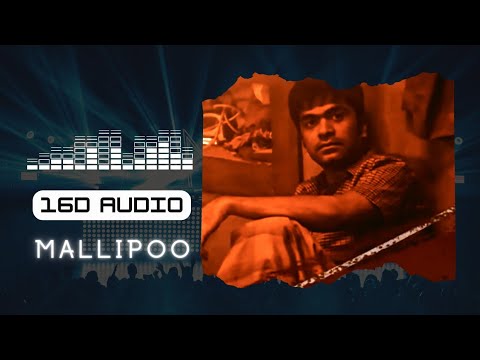 16D Mallipoo Song | VTK | Silambarasan TR | Gautham Vasudev Menon]@A. R. Rahman || Thamarail || Vels