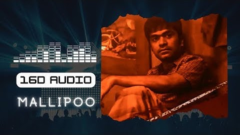 16D Mallipoo Song | VTK | Silambarasan TR | Gautham Vasudev Menon]@A. R. Rahman || Thamarail || Vels
