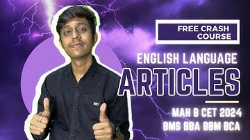 MAH B. CET 2024| English Language| Articles | BCA, BMS, BBA, BBM | Shubham Shah