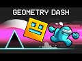 Geometry dash in among us