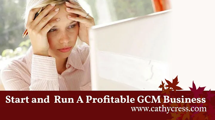 Start And Run A Profitable GCM Business | Cathy Cr...