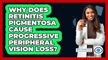 Why Does Retinitis Pigmentosa Cause Progressive Peripheral Vision Loss?