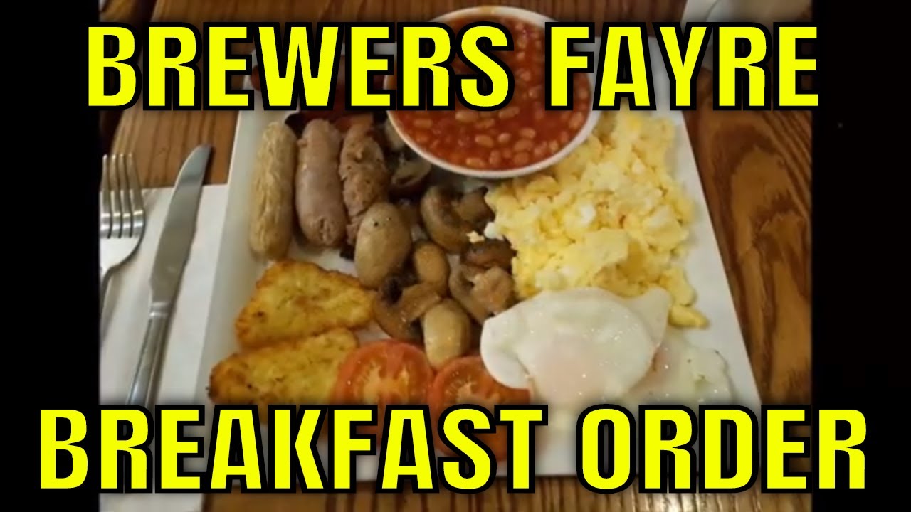 Brewers Fayre UK Breakfast Order YouTube