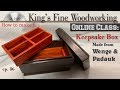 86 - DIY Keepsake Box from Wenge with Padauk Trays, how to make