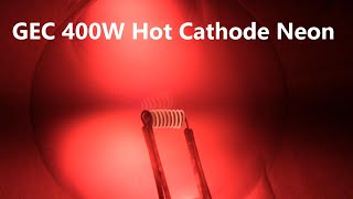Neon Lamps + GEC 400w Hot Cathode Neon