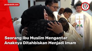 Seorang Ibu Muslim Mengantar Anaknya Ditahbiskan Menjadi Imam