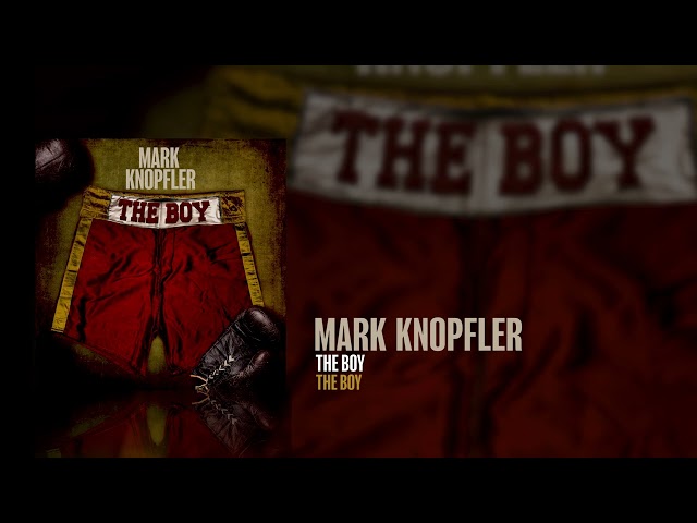 Mark Knopfler - The Boy