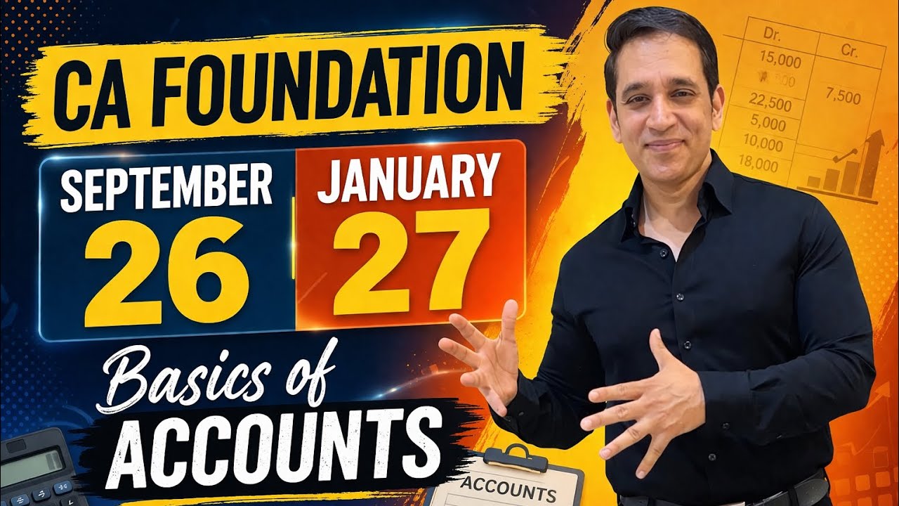 CA Foundation Basics of Accounts | Sep 2026 & Jan 2027 Batch | Complete ...