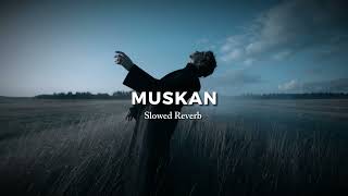 Muskan - AXIX (slowed and reverb)