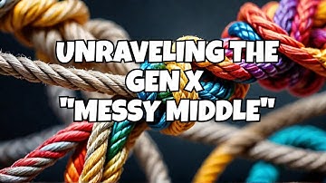 Want to Understand Gen X