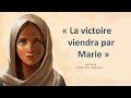 La victoire viendra par marie