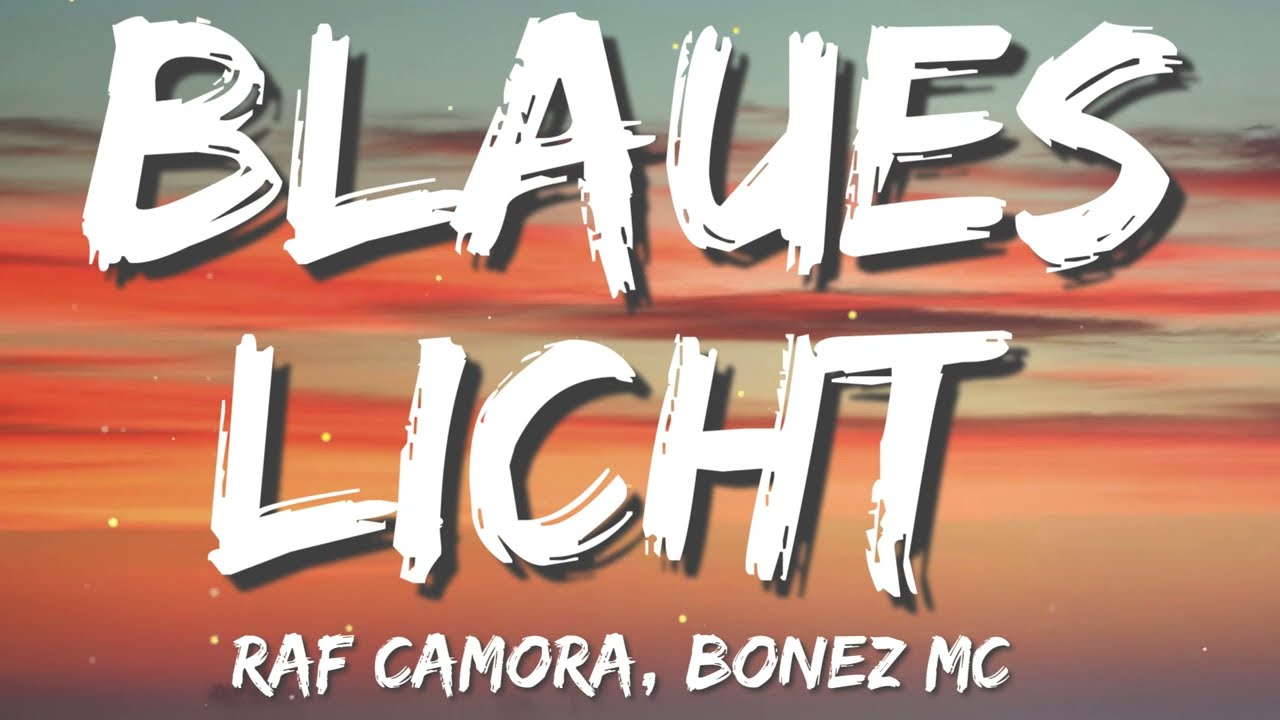 Raf Camora ft. Bonez MC - Blaues Licht (Lyrics) 