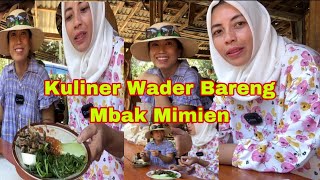 Kuliner Wader Bersama Mbak Mimind Lanjut Blolang Ngantar Mbak Minind Cari Lokasi Tanah