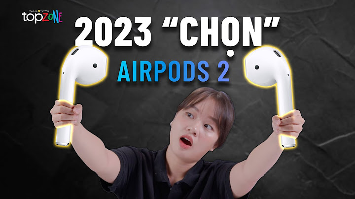 Mua tai nghe apple airpods 2 tại thanh hóa năm 2024