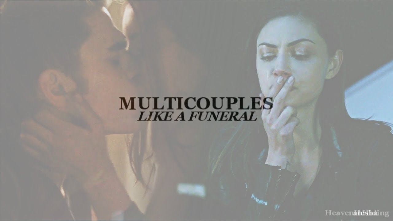 Multicouples | like a funeral (HB TO ME)