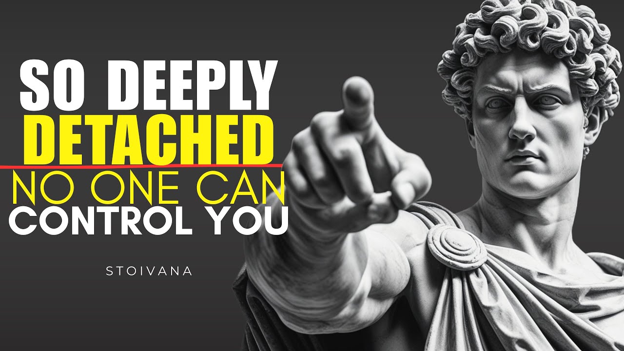 Detach Yourself From Everything You Can’t Control – How To  STOICISM