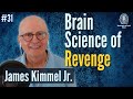 The Neuroscience of Revenge & Forgiveness | James Kimmel Jr. on Addiction, Justice, and Healing
