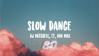 AJ Mitchell - Slow Dance ft. Ava Max (8D AUDIO)