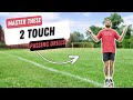 How to become a better 2touch passer