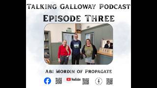 Talking Galloway Podcast Episode Three Abi Mordin