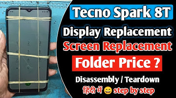 Tecno Spark 8T Display & Touch Screen Replacement | Tecno Spark 8T Folder Change/Price | Disassembly