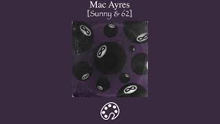 Video thumbnail of "Mac Ayres - Sunny & 62"