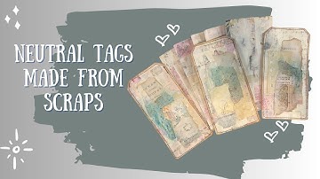 Neutral Tags using Scraps & 12 X 12 Masterboard