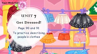 【English Year 2】Super Minds Unit 7 Get Dressed (page 90 and 91)