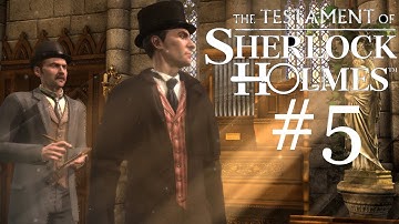 The Testament of Sherlock Holmes Walkthrough part 5