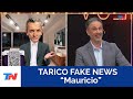 TARICO FAKE NEWS I &quot;Mauricio&quot; en &quot;Sólo una Vuelta Más&quot;