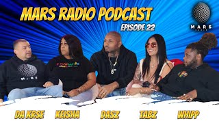 Mars Radio Podcast Ep 22 ft Keisha, Dasz, Tabz, & Whipp