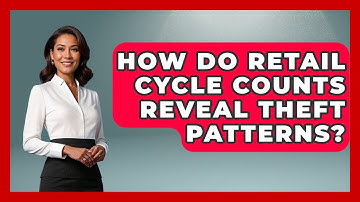 How Do Retail Cycle Counts Reveal Theft Patterns? - Retail Employee Playbook