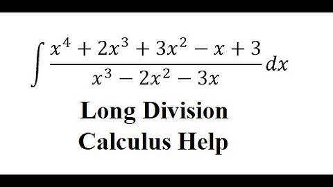 Calculus Help: Integral ∫ (x^4+2x^3+3x^2-x+3)/(x^3-2x^2-3x) dx - Long Division - Partial Fractions
