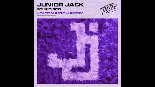 Junior Jack - Stupidisco (Jolyon Petch Extended Remix) (Nu Disco) Resimi
