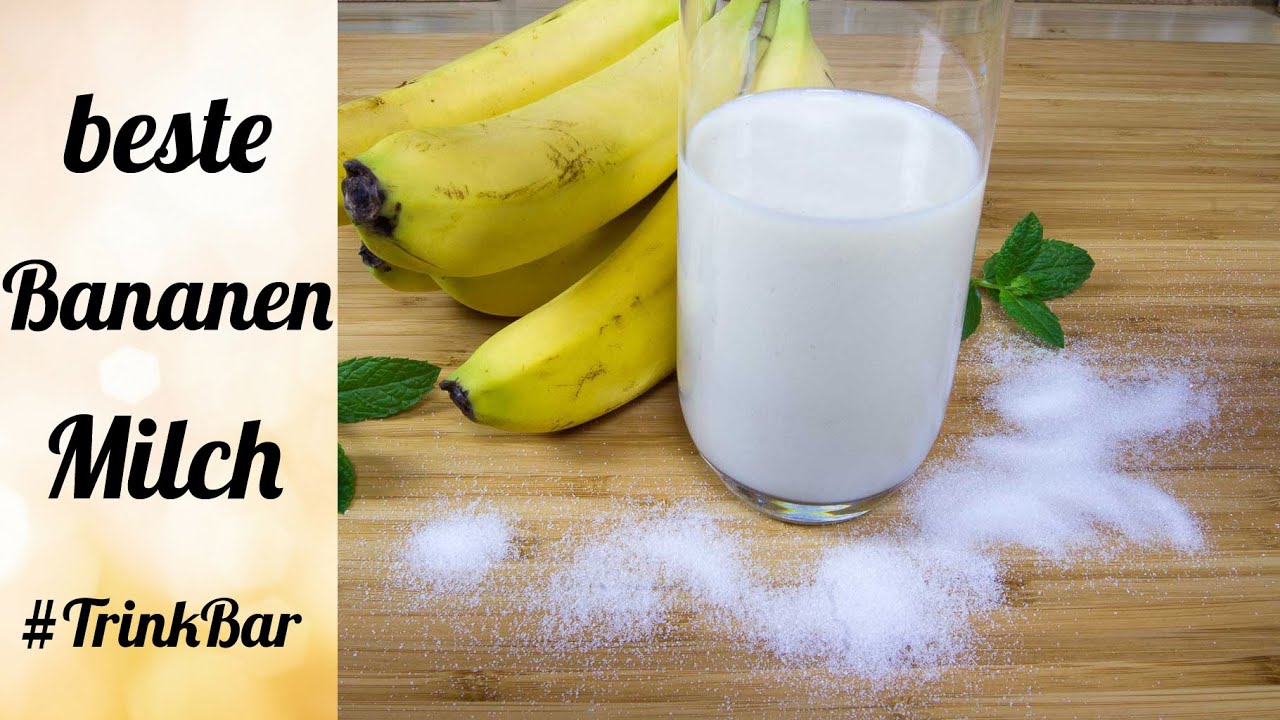 Bananenmilch selber machen - Anleitung - Trinkbar - YouTube