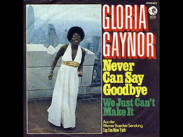GLORIA GAYNOR - Never Can Say Goodbye *ext^