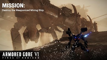 Armored Core VI: Fires of Rubicon | Destroy the Weaponized Mining Ship (Mission) โค่นหุ่นยักษ์
