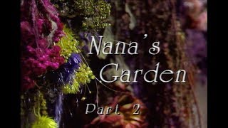 Nana's Garden, Part 2