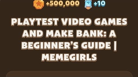 Memefi New codes I Playtest Video Games and Make Bank: A Beginner’s Guide | MemeGirls