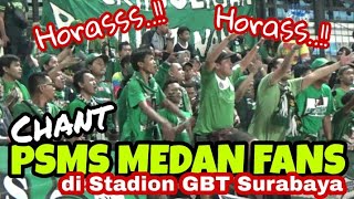 Horass..!!Chant dan Nyanyian PSMS Medan Fans Ramaikan Stadion GBT Sby