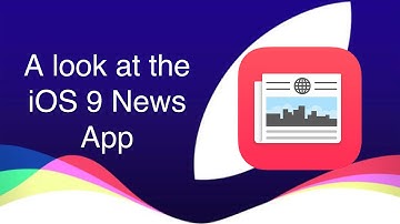 A look at the News App in iOS 9