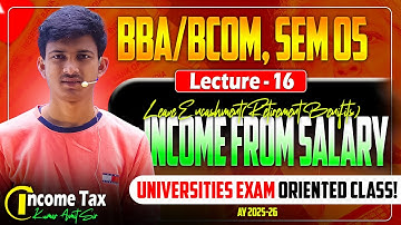 Leave Encashment | Income from Salary Class 16 | Income Tax BCom Prog & Hons AY 2025-26