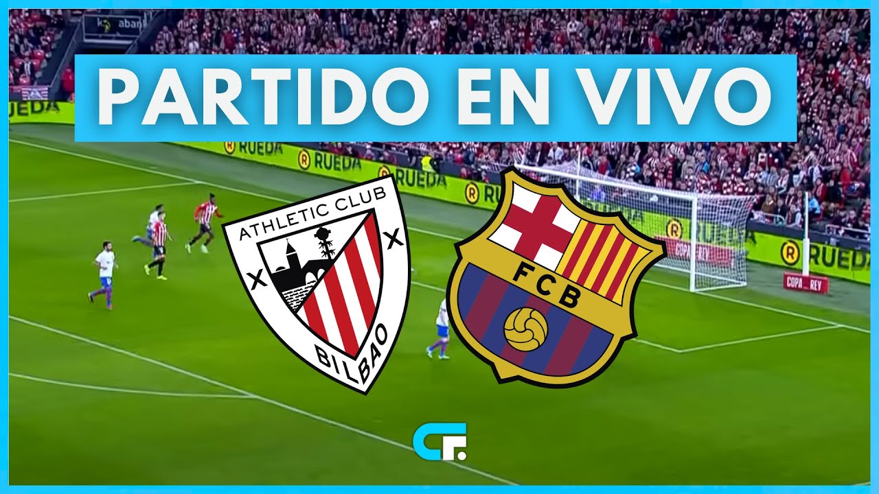 Athletic Club de Bilbao vs Barcelona [En Vivo] 🔥 La Liga - YouTube