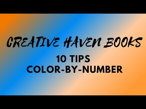 10 Tips For Creative Haven Color-By-Number Books