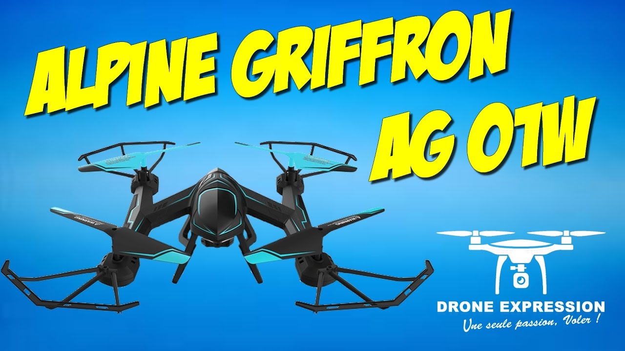 modelisme bordeaux PRESENTATION UNBOXING REVIEW FLIGHT TEST FRENCH ALPINE GRIFFON AG 01W GEARBEST DRONE EXPRESSION