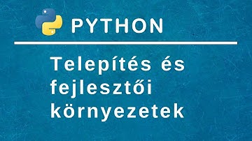 Python programozás - A környezet telepítése