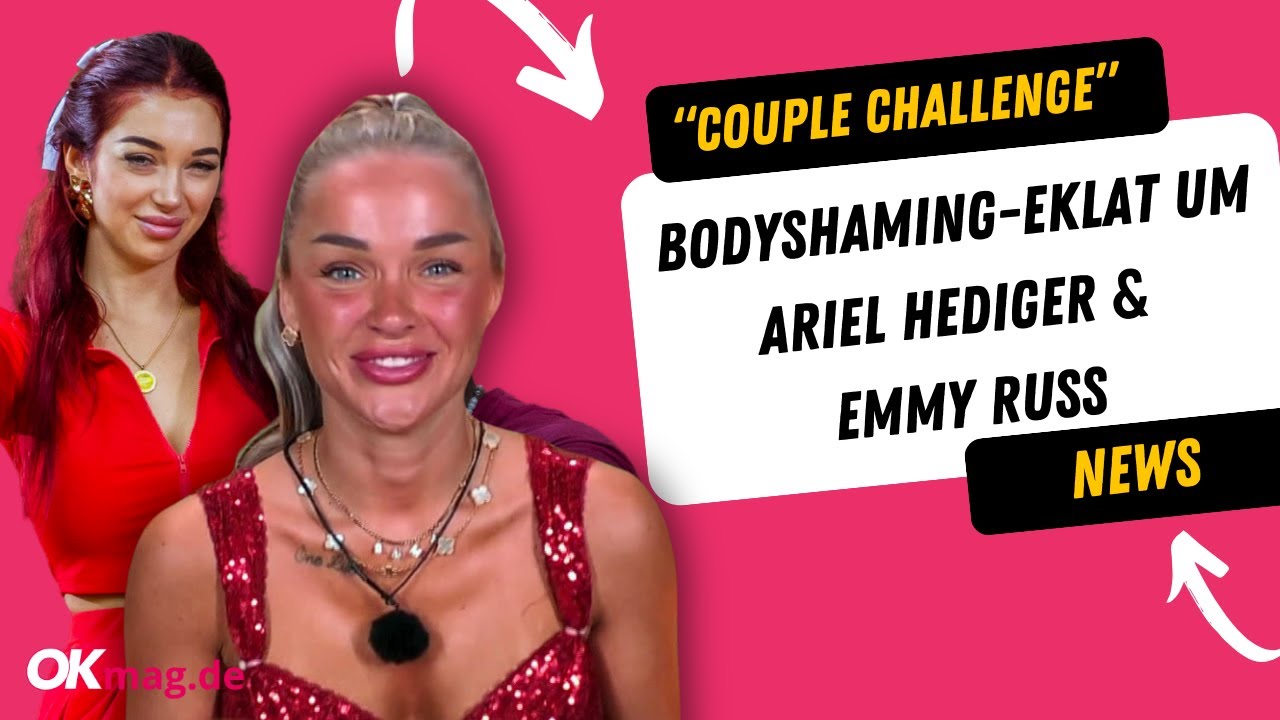Ariel Hediger & Emmy Russ: Bodyshaming-Eklat bei "Couple Challenge" - Fans fordern Konsequenzen
