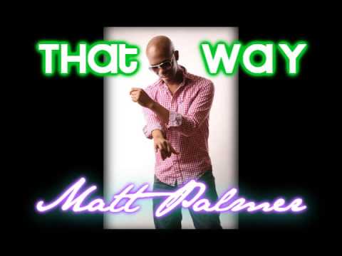 That Way - Matt Palmer