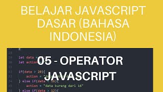 Belajar Javascript Dasar : 05 - Membuat Operator pada Javascript